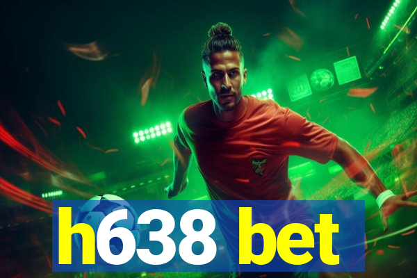 h638 bet